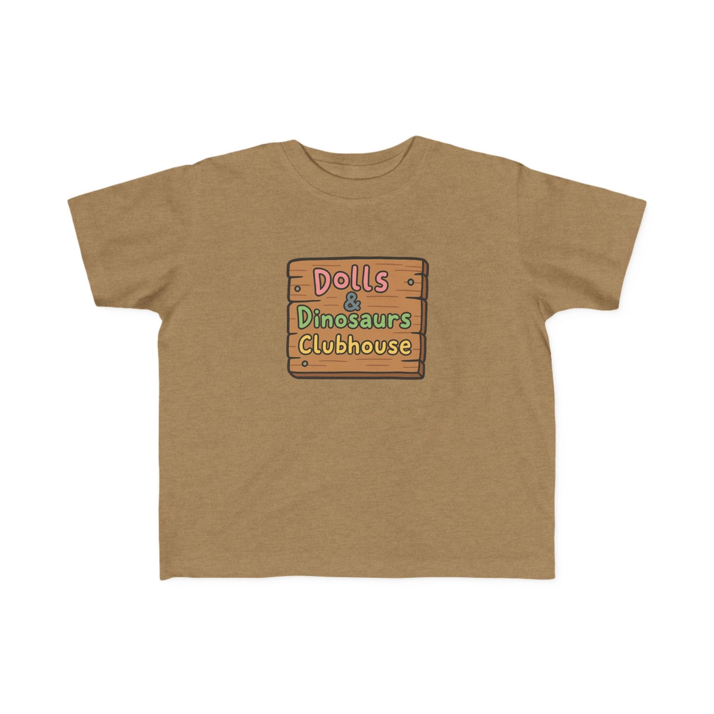 "Dolls & Dinosaurs Clubhouse" Toddler Everyday T-Shirt