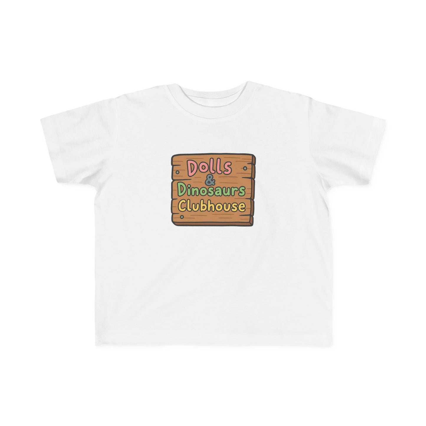 "Dolls & Dinosaurs Clubhouse" Toddler Everyday T-Shirt