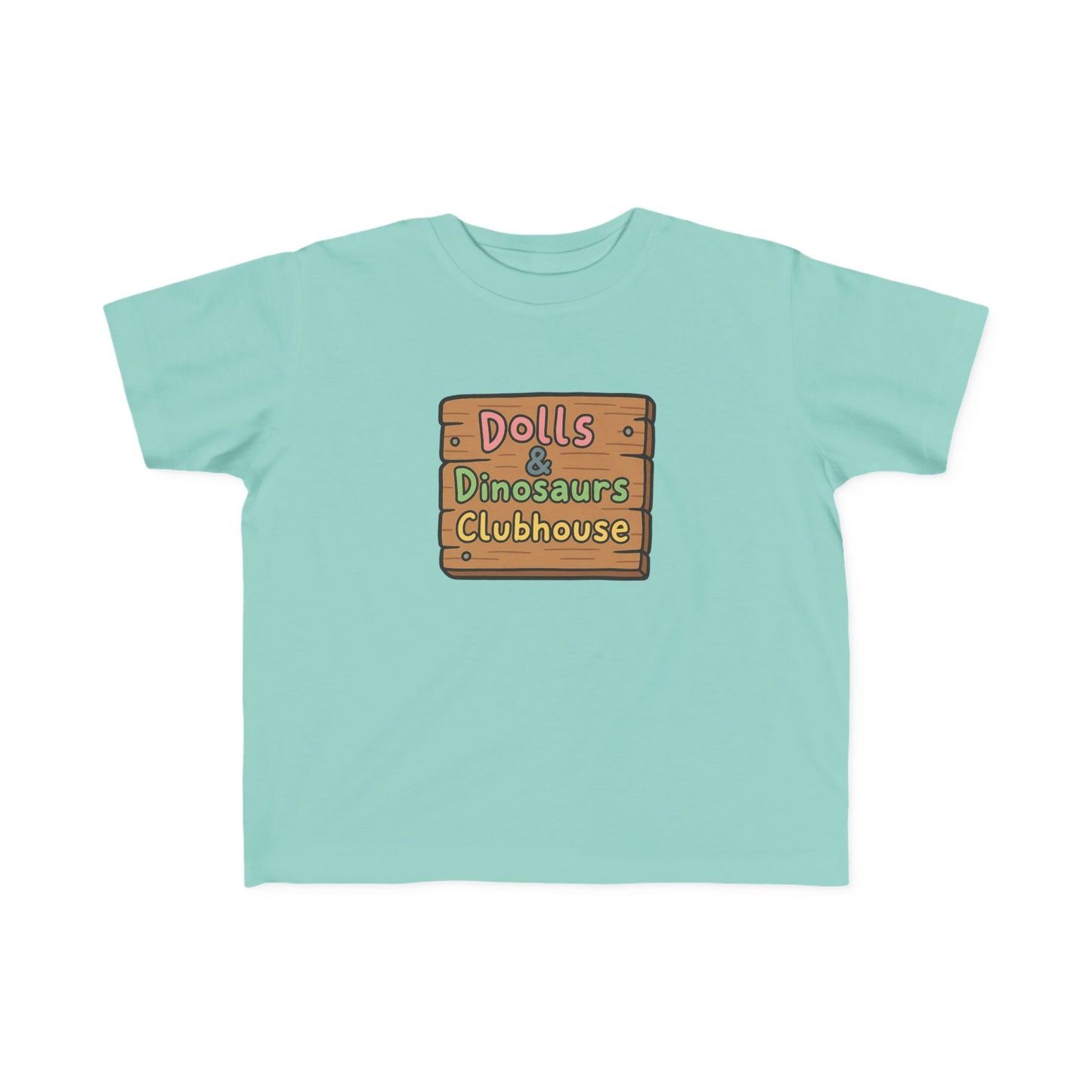 "Dolls & Dinosaurs Clubhouse" Toddler Everyday T-Shirt