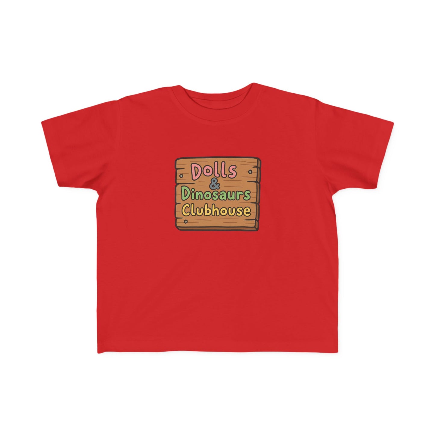 "Dolls & Dinosaurs Clubhouse" Toddler Everyday T-Shirt
