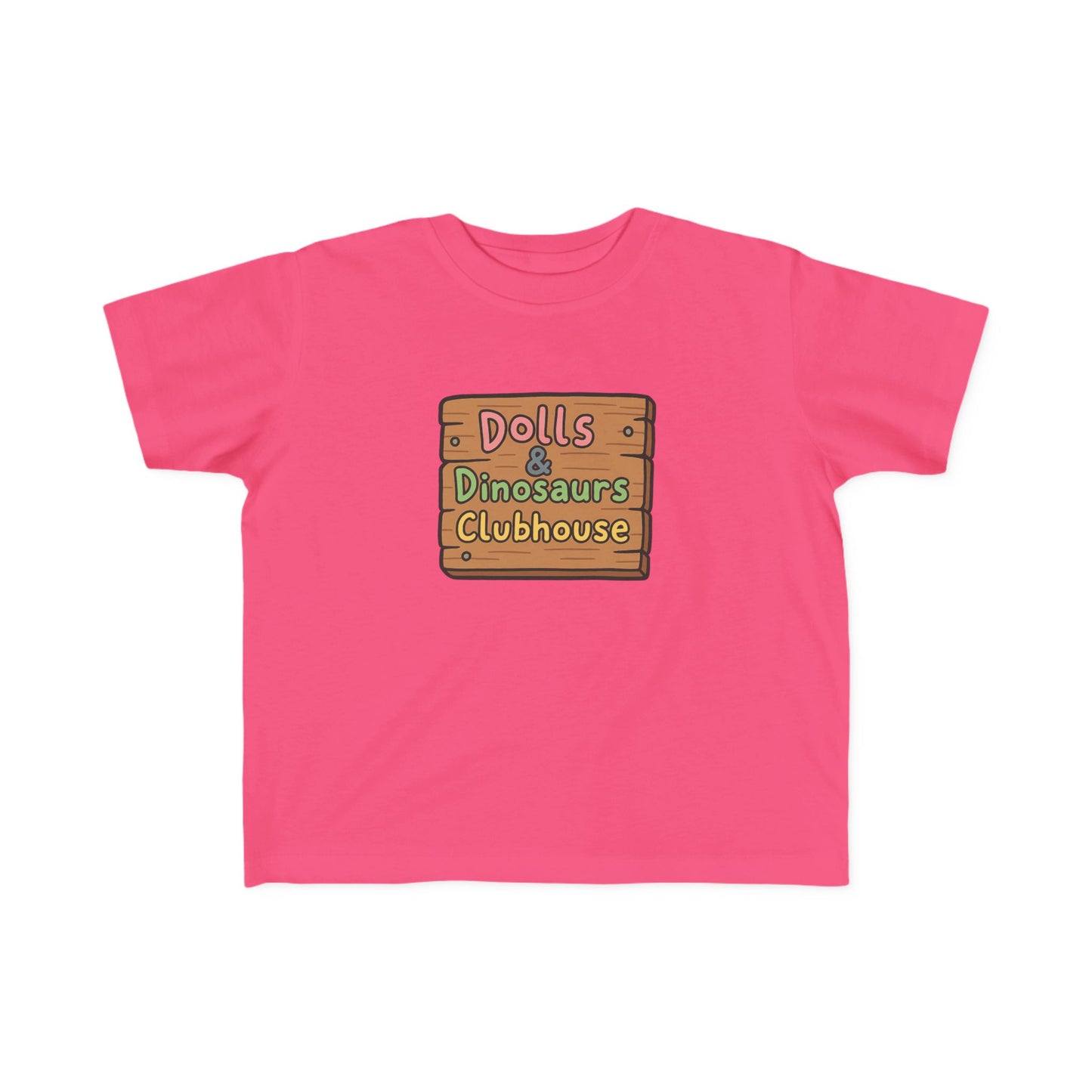 "Dolls & Dinosaurs Clubhouse" Toddler Everyday T-Shirt